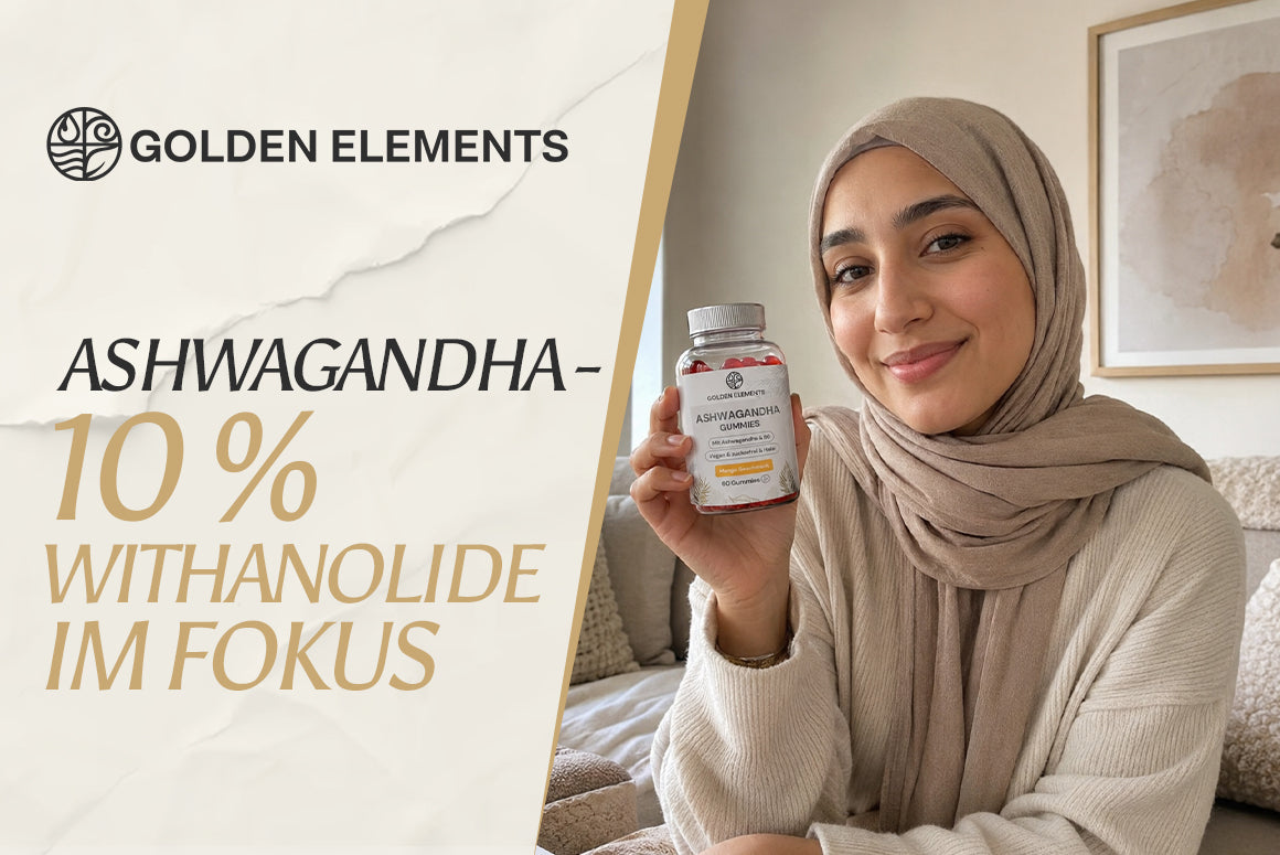Ashwagandha 10 % Withanolide: So integrierst du die Pflanze in deine Routine